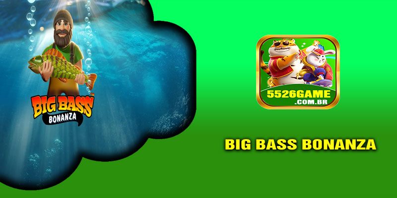 Big Bass Bonanza