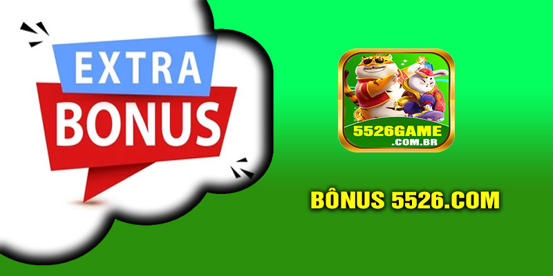 Bônus 5526.com