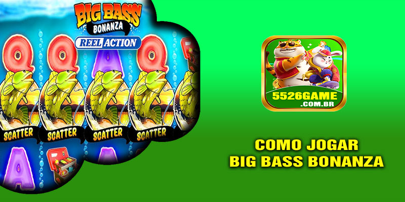 Como Jogar Big Bass Bonanza