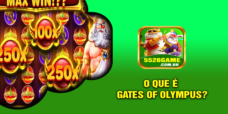 O Que é Gates of Olympus?