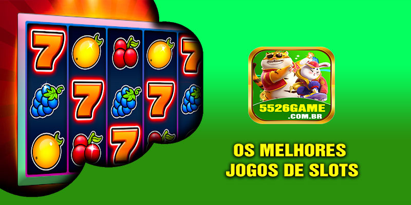 Os Melhores Jogos de Slots